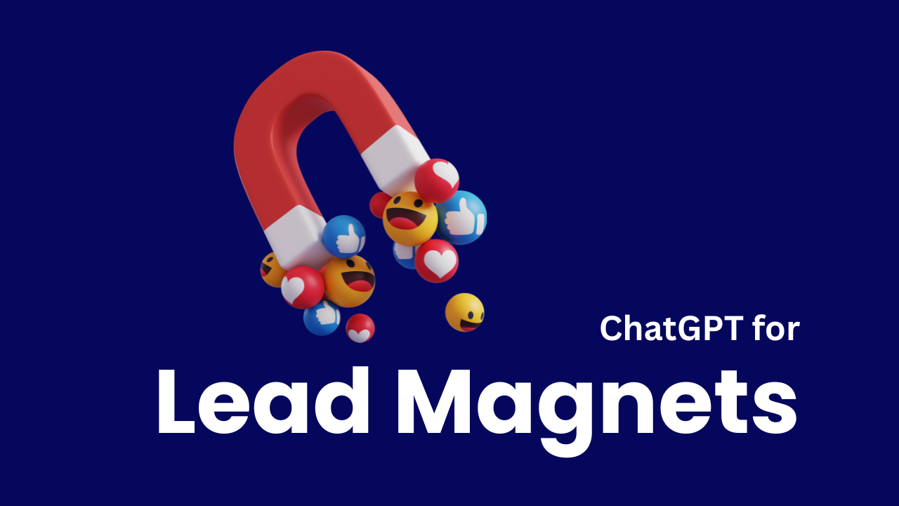ChatGPT for lead magnets "ChatGPT for Lead magnets" with icon of magnet attracting social media likes