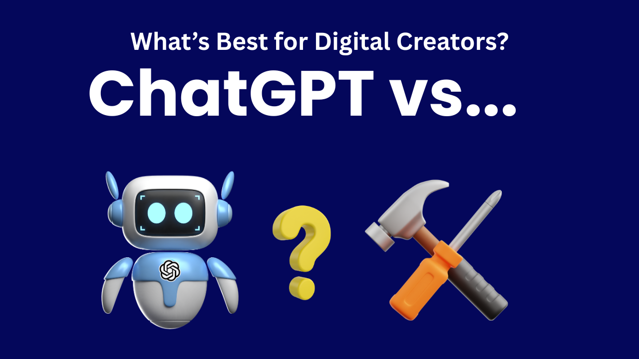"What's best for digital creators? ChatGPT vs..." text with AI robot, yellow question mark, and tools icon on a blue background