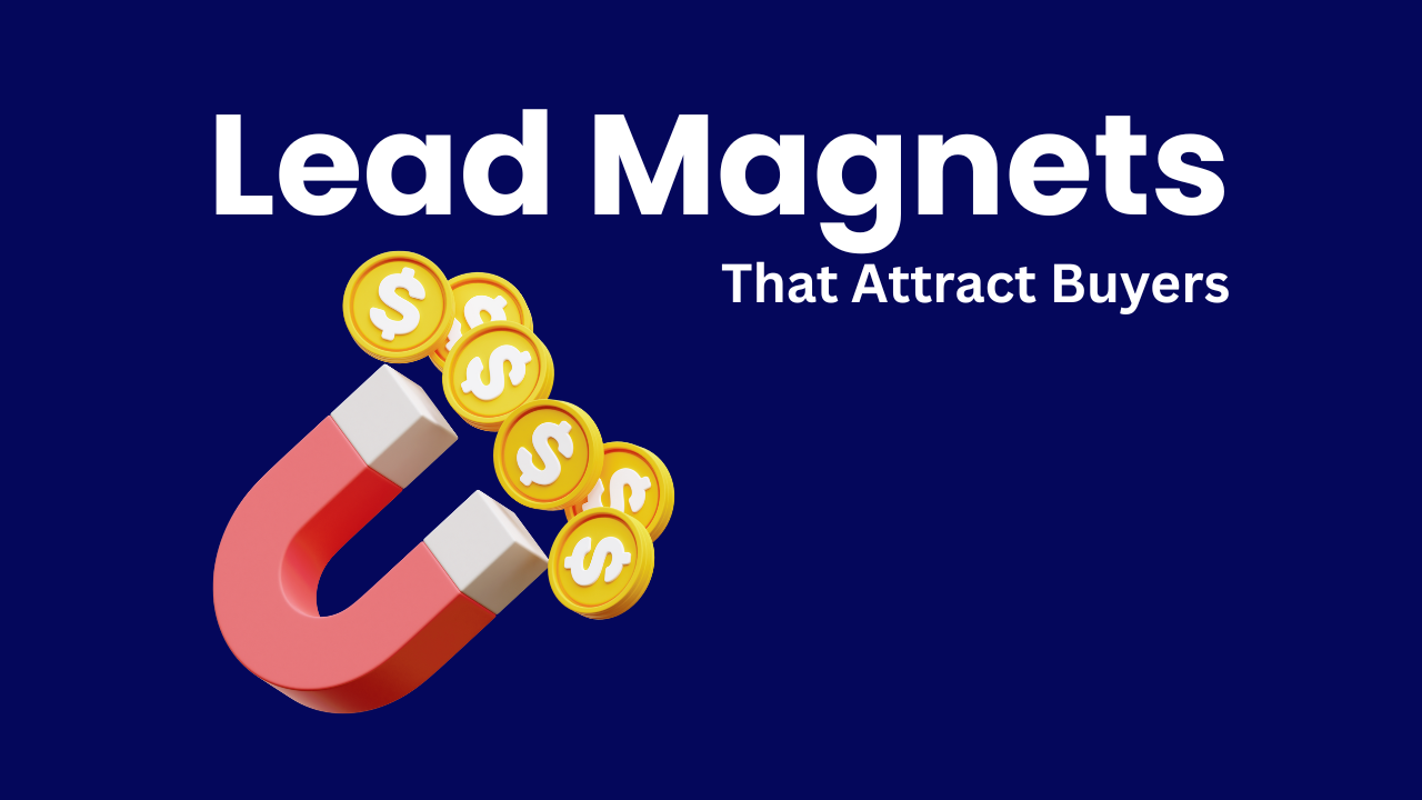 "Lead Magnets that attract buyers" text on blue background with a magnet attracting coins