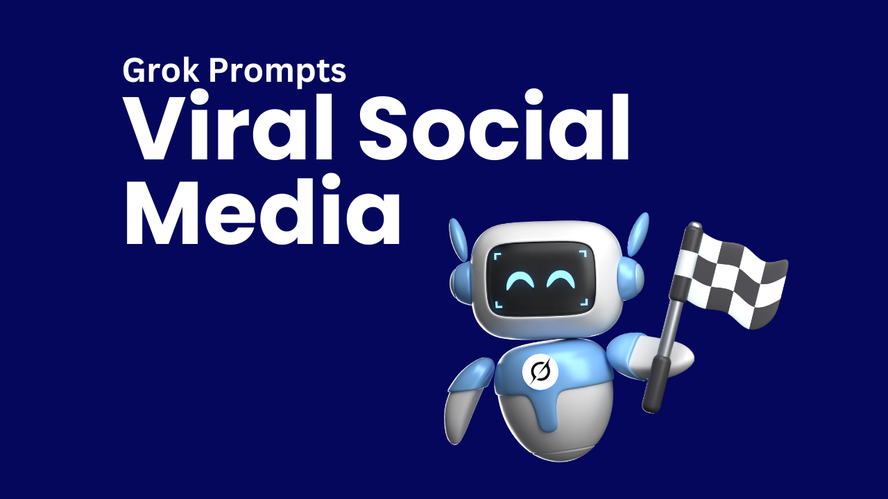 "Grok prompts for viral social media" text with AI robot with Grok logo holding a checkered flag