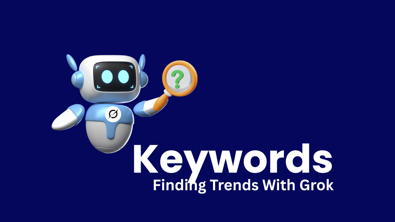 "keywords | finding trends with Grok" text on blue background with AI robot with Grok logo holding magnifying glass over question mark icon