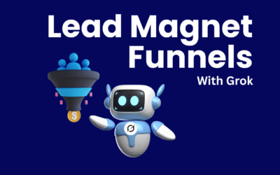 How to Use Grok to Create a Lead Magnet Funnel