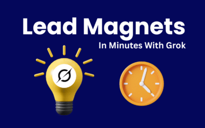 Grok Prompts for Creating Lead Magnets in Minutes