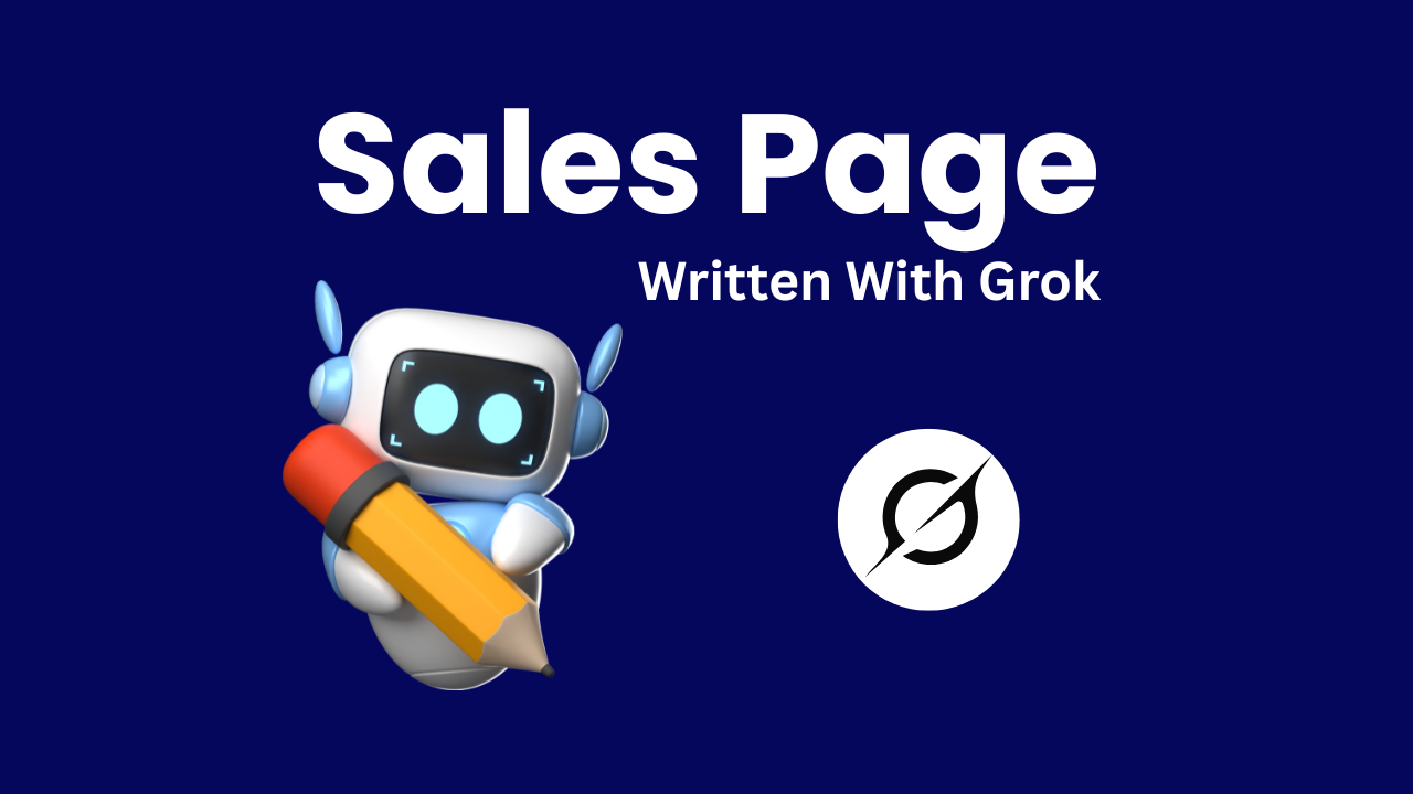 "Sales Page written with Grok" on blue background with robot holding pencil and grok logo
